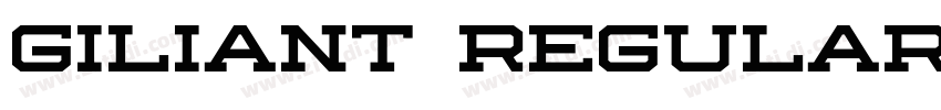 Giliant Regular字体转换 Giliant Regular字体转换